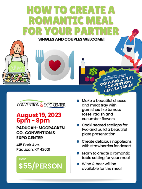 A graphic with details for the Cooking at the Convention Center Classes Romantic Meal Cooking Class at the Paducah Convention Center in August 2023.